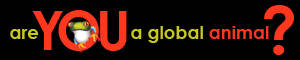 Are You A Global Animal?